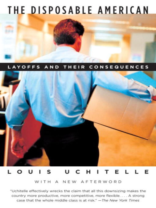 Title details for The Disposable American by Louis Uchitelle - Available
